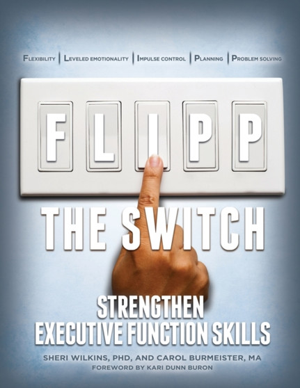 FLIPP the Switch : Strengthen Executive Function Skills