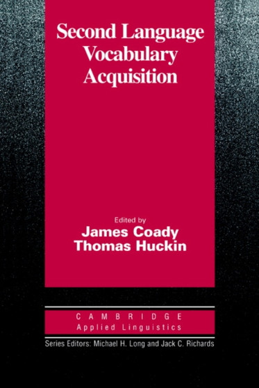 Second Language Vocabulary Acquisition : A Rationale for Pedagogy