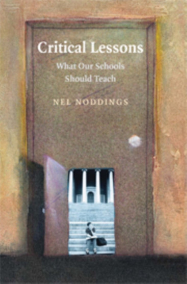 Critical Lessons : What our Schools Should Teach