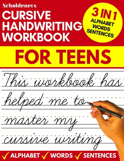 Cursive handwriting workbook for teens : cursive writing practice workbook for teens, tweens and young adults (beginners cursive workbooks / cursive teens books)