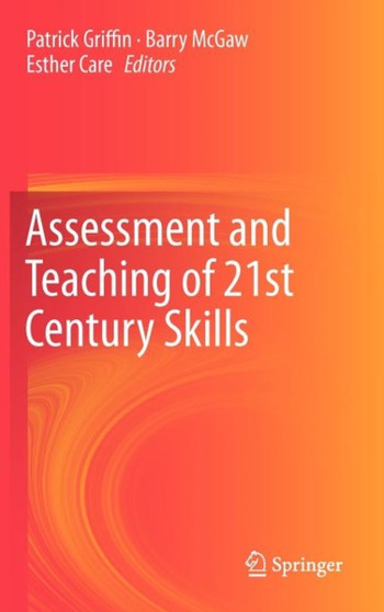 Assessment and Teaching of 21st Century Skills