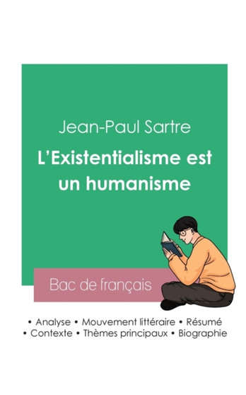 Reussir son Bac de philosophie 2023 : Analyse de L'Existentialisme est un humanisme de Jean-Paul Sartre