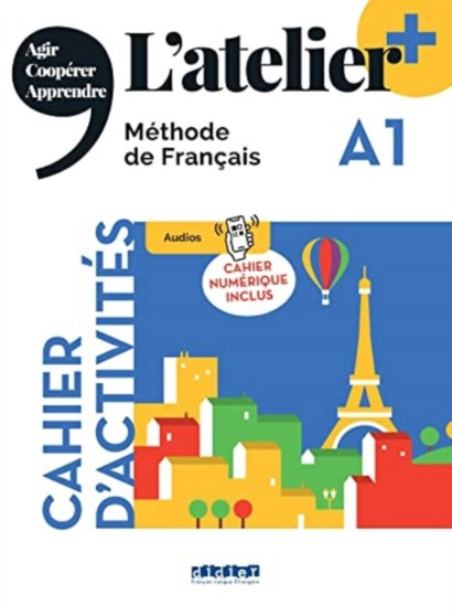 L'atelier + : Cahier d'activites A1 + cahier numerique + didierfle.app