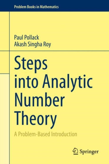 Steps into Analytic Number Theory : A Problem-Based Introduction