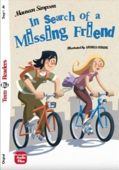 Teen ELI Readers - English : In Search of a Missing Friend + downloadable audio