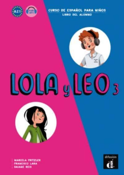 Lola y Leo : Libro del alumno + audio MP3 descargable 3 (A2.1)