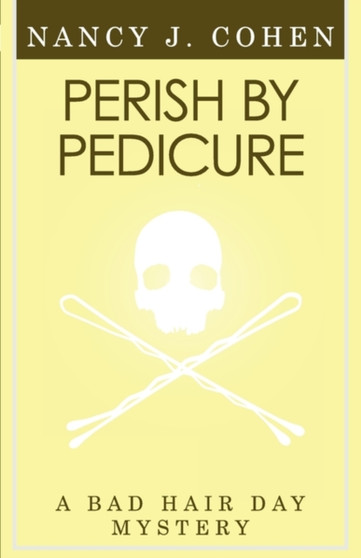 Perish by Pedicure (Bad Hair Day Mystery 8)