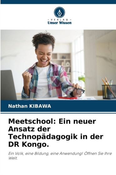 Meetschool : Ein neuer Ansatz der Technopadagogik in der DR Kongo.