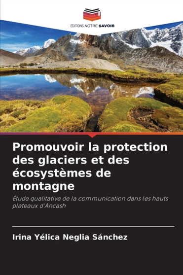 Promouvoir la protection des glaciers et des ecosystemes de montagne