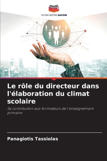 Le role du directeur dans l'elaboration du climat scolaire
