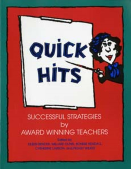 Quick Hits : Successful Strategies by Award Winning Teachers
