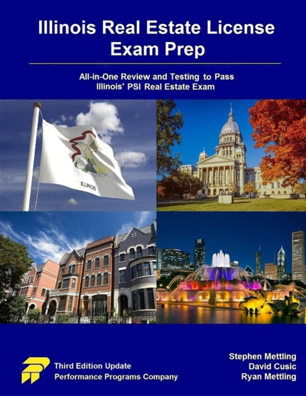 Illinois Real Estate License Exam Prep : All-in-One Review and Testing to Pass Illinois' PSI Real Estate Exam