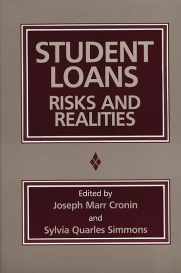 Student Loans : Risks and Realities