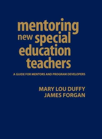 Mentoring New Special Education Teachers : A Guide for Mentors and Program Developers