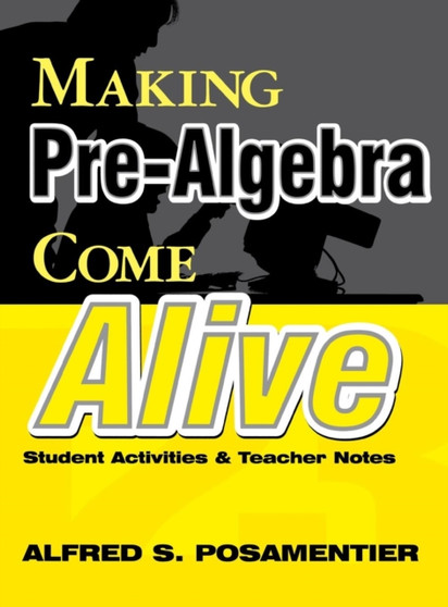 Making Pre-Algebra Come Alive : Student Activities and Teacher Notes