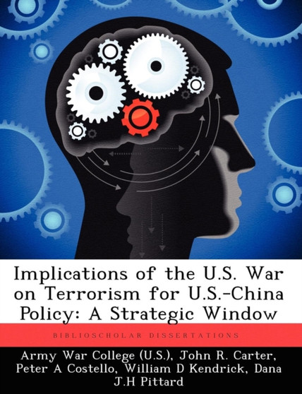 Implications of the U.S. War on Terrorism for U.S.-China Policy : A Strategic Window