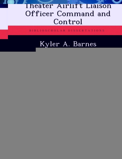 Theater Airlift Liaison Officer Command and Control