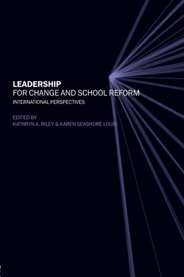 Leadership for Change and School Reform : International Perspectives