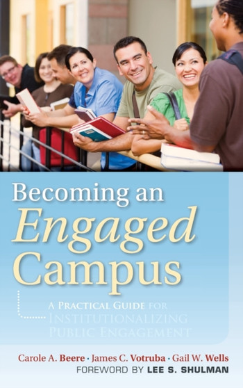 Becoming an Engaged Campus : A Practical Guide for Institutionalizing Public Engagement