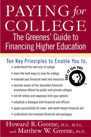 Paying for College : The Greenes' Guide to Financing Higher Education