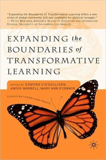 Expanding the Boundaries of Transformative Learning : Essays on Theory and Praxis
