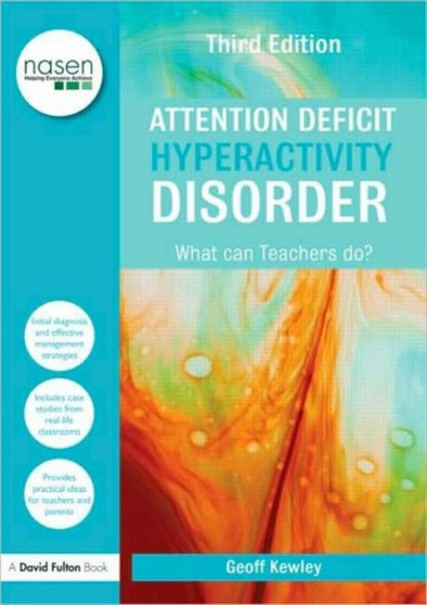 Attention Deficit Hyperactivity Disorder : What Can Teachers Do?