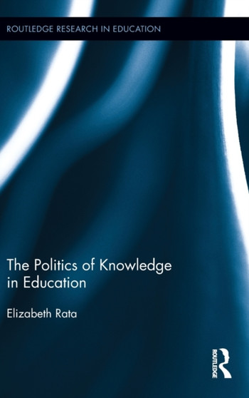 The Politics of Knowledge in Education