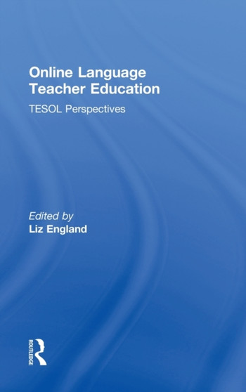 Online Language Teacher Education : TESOL Perspectives Online Language Teacher Education : TESOL Perspectives