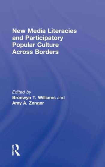 New Media Literacies and Participatory Popular Culture Across Borders