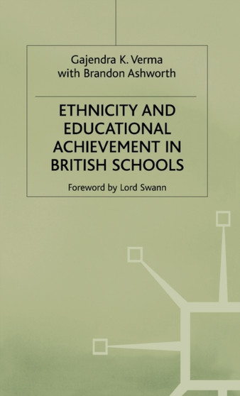 Ethnicity and Educational Achievement in British Schools