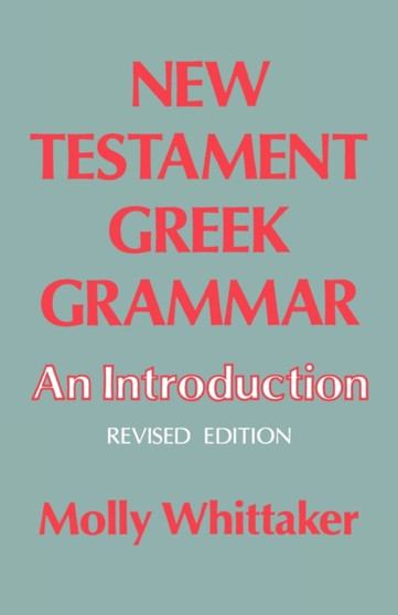 New Testament Greek Grammar : An Introduction