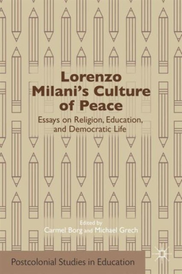 Lorenzo Milani's Culture of Peace : Essays on Religion, Education, and Democratic Life