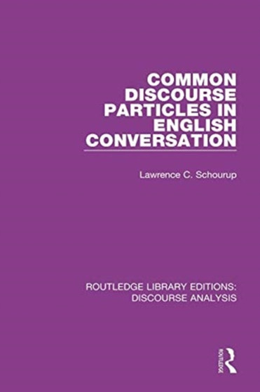 Common Discourse Particles in English Conversation