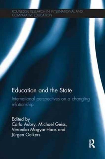 Education and the State : International perspectives on a changing relationship