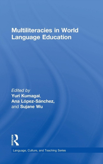 Multiliteracies in World Language Education