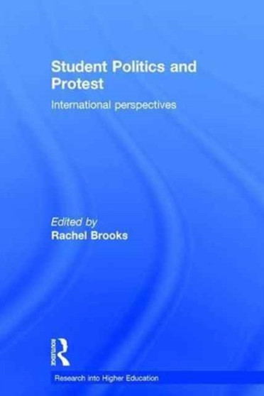 Student Politics and Protest : International perspectives