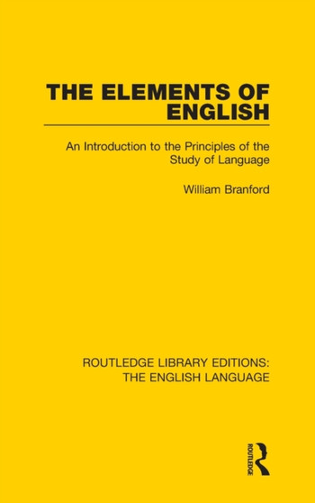 The Elements of English : An Introduction to the Principles of the Study of Language