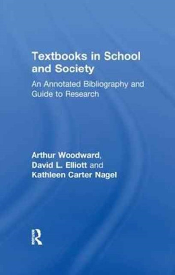 Textbooks in School and Society : An Annotated Bibliography  Guide to Research