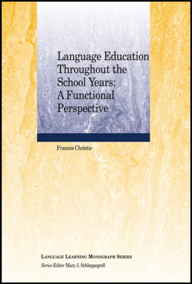 Language Education Throughout the School Years : A Functional Perspective
