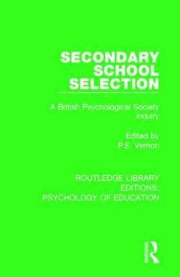 Secondary School Selection : A British Psychological Society Inquiry