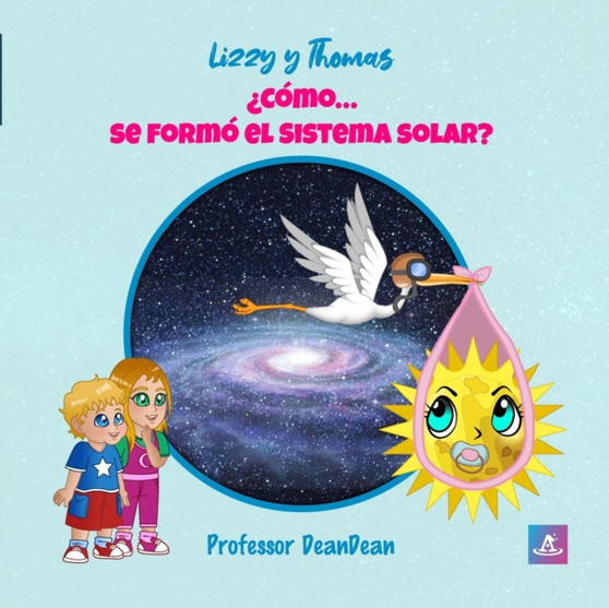 Lizzy y Thomas : ??Como... se formo el Sistema solar?