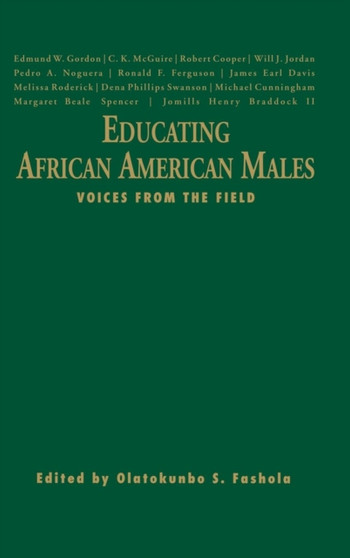 Educating African American Males : Voices From the Field