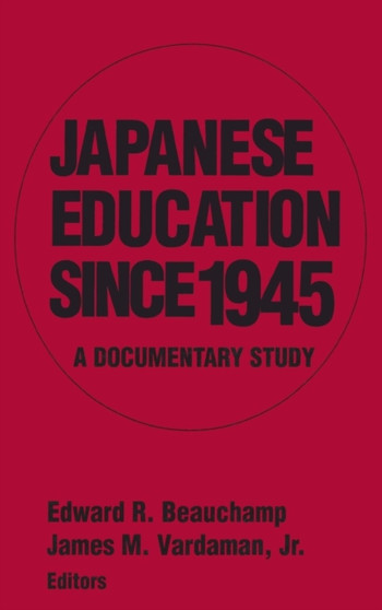 Japanese Education since 1945 : A Documentary Study