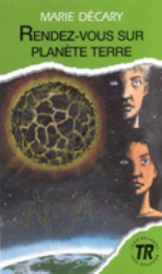 Teen Readers - French : Rendez-vous sur planete terre