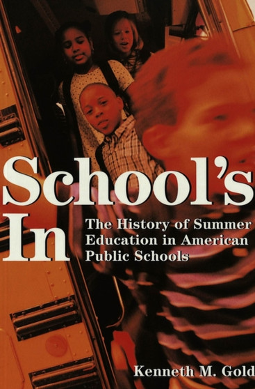 School's In : The History of Summer Education in American Public Schools : 25