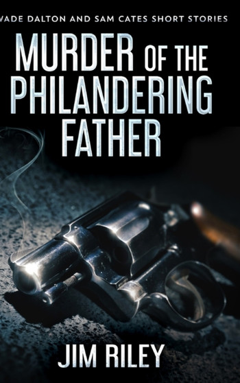 Murder Of The Philandering Father : Large Print Hardcover Edition