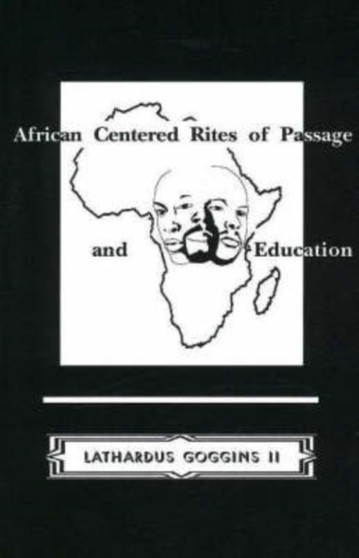 African Centered Rites of Passage and Education
