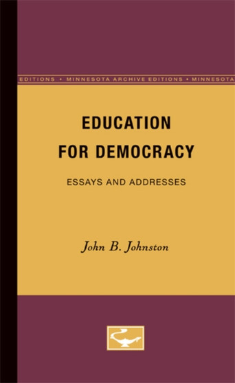 Education for Democracy : Essays and Addresses