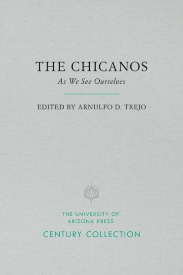 The Chicanos : As We See Ourselves