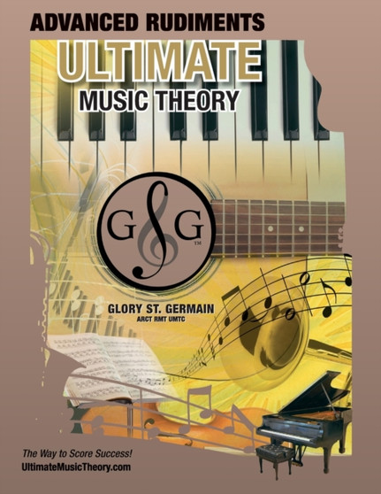 Advanced Rudiments Workbook - Ultimate Music Theory : Advanced Music Theory Workbook (Ultimate Music Theory) includes UMT Guide  Chart, 12 Step-by-Step Lessons  12 Review Tests to Dramatically Incre : 12